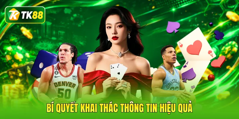 Bí quyết khai thác thông tin hiệu quả