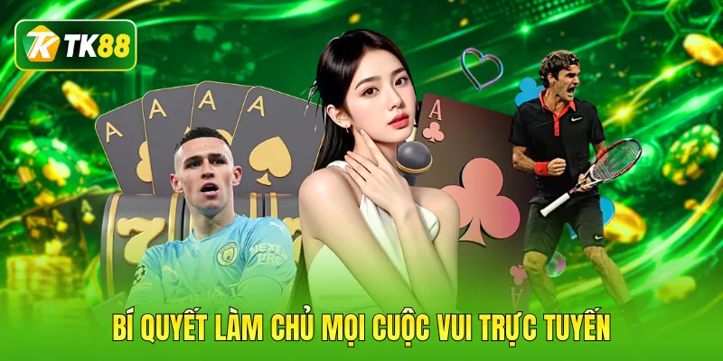 Bí quyết làm chủ mọi cuộc vui trực tuyến