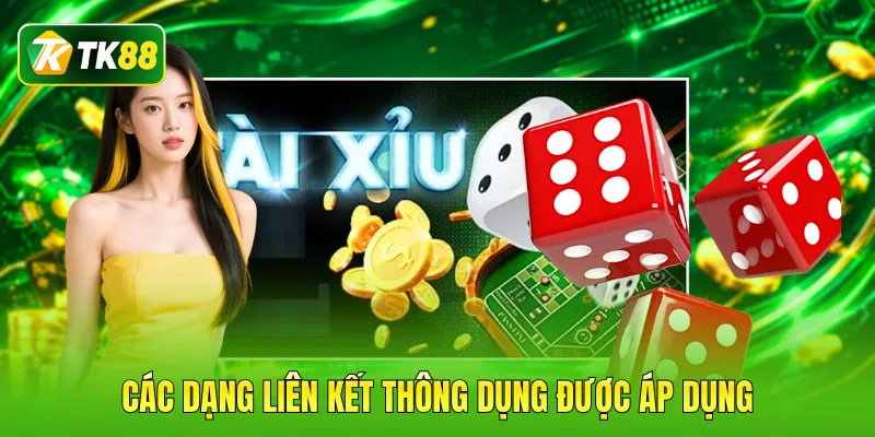 Các dạng liên kết thông dụng được áp dụng