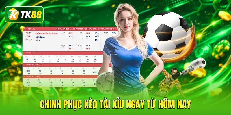 Chinh phục kèo tài xỉu ngay từ hôm nay