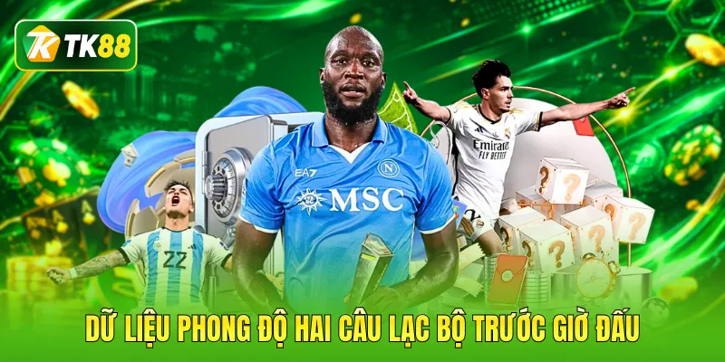 Dữ liệu phong độ hai câu lạc bộ trước giờ đấu
