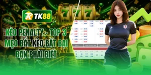 Kèo penalty - Top 3 mẹo bắt kèo bất bại bạn phải biết