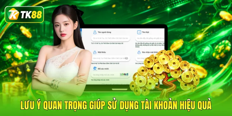 Lưu ý quan trọng giúp sử dụng tài khoản hiệu quả